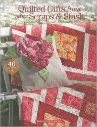 Title: Quilted Gifts from Your Scraps & Stash, Author: Annie's