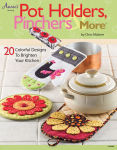 Alternative view 2 of Pot Holders, Pinchers & More: 20 Colorful Designs to Brighten Your Kitchen