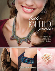 Title: Little Knitted Jewels: An Eclectic Mix of 12 Knitted Jewelry Designs, Author: Annie's