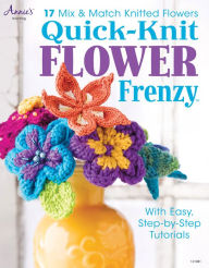 Title: Quick-Knit Flower Frenzy, Author: Annie's