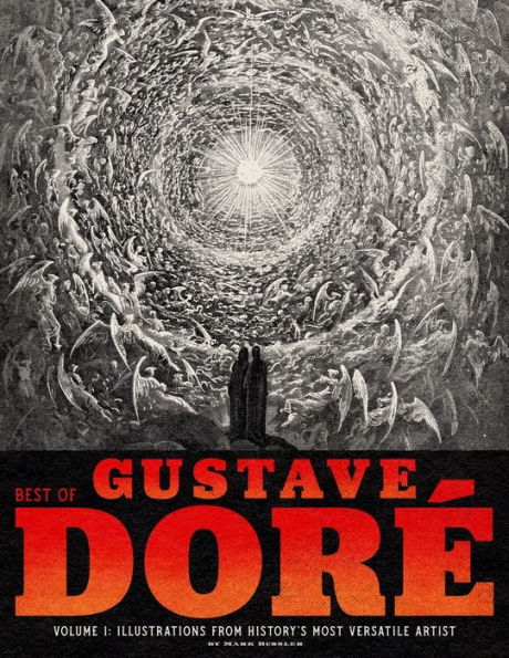 Best of Gustave DorÃ¯Â¿Â½ Volume 1: Illustrations from History's Most Versatile Artist