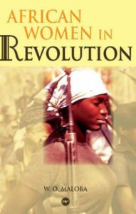 Title: African Women in Revolution, Author: W.O. Maloba