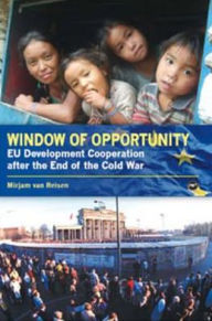 Title: Window of Opportunity: EU Development Co-Operation Policy after the End of the Cold War, Author: Mirjam van Reisen