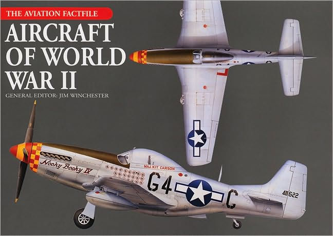 Aircraft of World War II by Jim Winchester, Hardcover | Barnes & Noble®