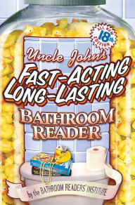 Title: Uncle John's Fast-Acting, Long-Lasting Bathroom Reader, Author: Bathroom Readers