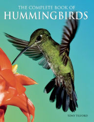 Title: Complete Book of Hummingbirds, Author: Tony Tilford