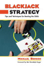 Blackjack Strategy: Tips And Techniques For Beating The Odds