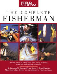 Title: Field & Stream The Complete Fisherman, Author: Leonard M. Wright Jr.