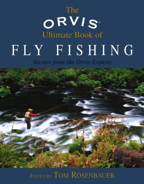 Barnes and Noble Orvis Ultimate Book of Fly Fishing: Secrets From