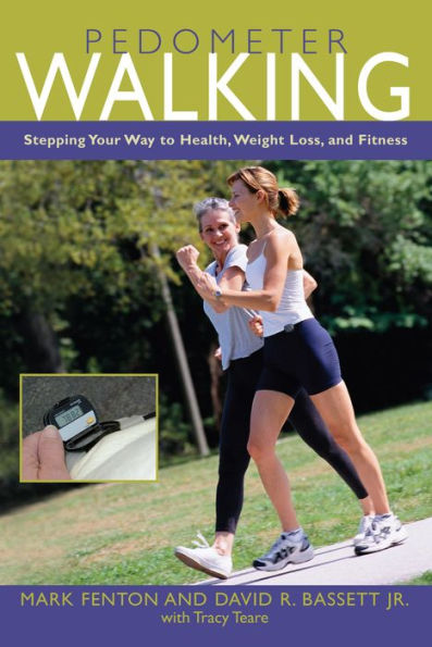 Pedometer Walking: Stepping Your Way To Health, Weight Loss, And Fitness