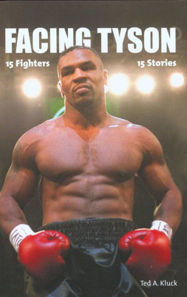 Facing Tyson: Fifteen Fighters, Stories