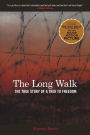 The Long Walk: The True Story of a Trek to Freedom