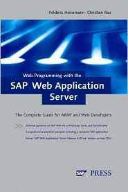 Web Programming with the SAP Web Application Server: The complete guide for ABAP and Web developers