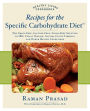 Recipes for the Specific Carbohydrate Diet: The Grain-Free, Lactose-Free, Sugar-Free Solution to IBD, Celiac Disease, Autism, Cystic Fibrosis, and Other Health Conditions