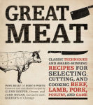 Alternative view 1 of Great Meat: Classic Techniques and Award-Winning Recipes for Selecting, Cutting, and Cooking Beef, Lamb, Pork, Poultry, and Game