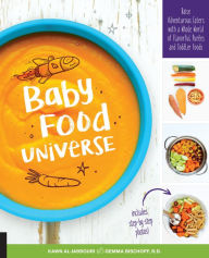 Title: Baby Food Universe: Raise Adventurous Eaters with a Whole World of Flavorful Pur?es and Toddler Foods, Author: 