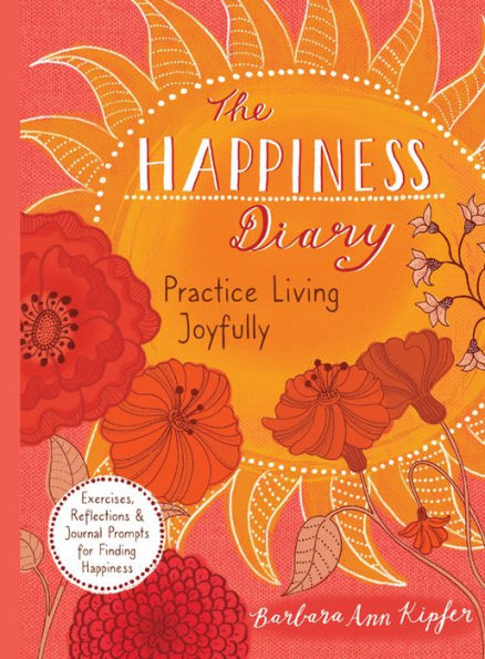 The Happiness Diary: Practice Living Joyfully