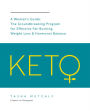 Keto: A Woman's Guide: The Groundbreaking Program for Effective Fat-Burning, Weight Loss & Hormonal Balance