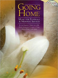 Title: Going Home: Music for Funerals & Memorial Services, Author: Hal Leonard Corp.
