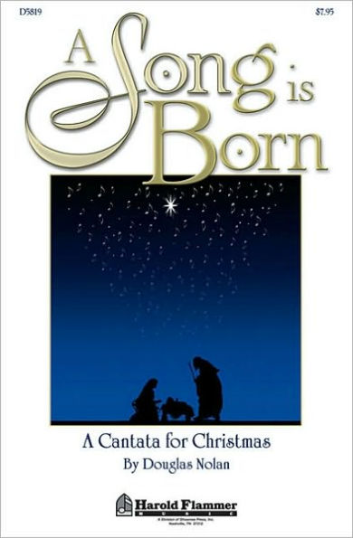 A Song Is Born: A Cantata for Christmas