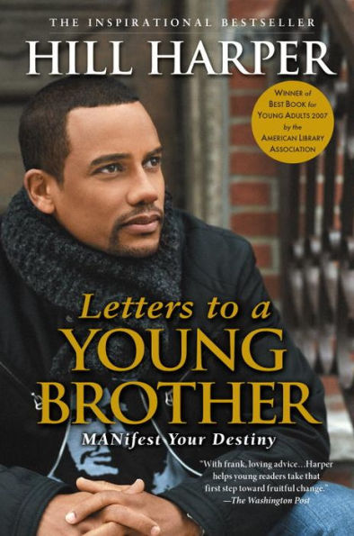 Letters to a Young Brother: MANifest Your Destiny