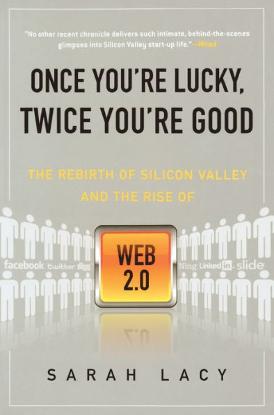 Once You're Lucky, Twice Good: the Rebirth of Silicon Valley and Rise Web 2.0