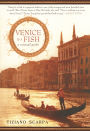 Venice Is a Fish: A Sensual Guide