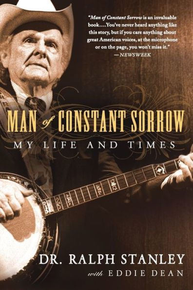 Man of Constant Sorrow: My Life and Times