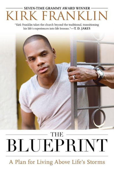 The Blueprint: A Plan for Living Above Life's Storms