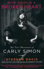 More Room in a Broken Heart: The True Adventures of Carly Simon