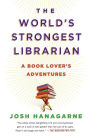 The World's Strongest Librarian: A Book Lover's Adventure
