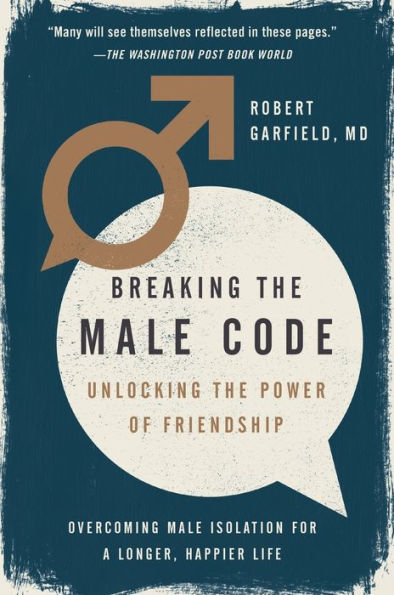 Breaking the Male Code: Unlocking Power of Friendship