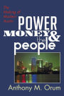 Power, Money and the People: The Making of Modern Austin