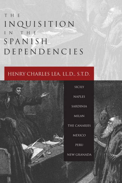 Inquisition the Spanish Dependencies