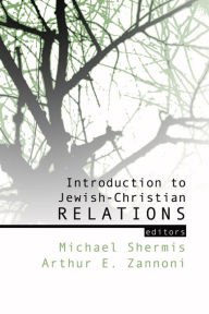 Title: Introduction to Jewish-Christian Relations, Author: Michael Shermis