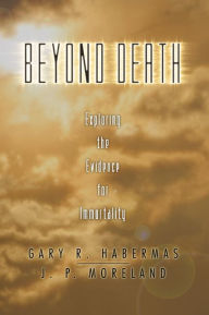 Title: Beyond Death, Author: Gary R Habermas M.A.