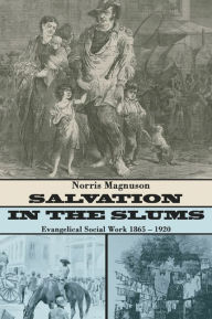 Title: Salvation in the Slums, Author: Norris Magnuson