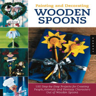 Title: Painting and Decorating Wooden Spoons, Author: Quarry Books