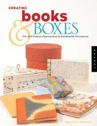 Title: Creating Books & Boxes: Fun and Unique Approaches to Handmade Structures, Author: DFD