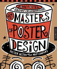 Title: New Masters of Poster Design: Poster Design for the Next Century, Author: John Foster