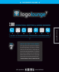 Title: LogoLounge 7: 2,000 International Identities by Leading Designers, Author: Bill Gardner