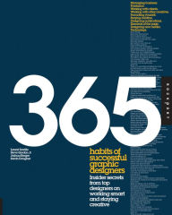 Title: 365 Habits of Successful Graphic Designers: Insider Secrets from Top Designers on Working Smart and Staying Creative, Author: Laurel Saville