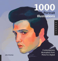 1,000 Portrait Illustrations: Contemporary Illustration from Pencil to Digital