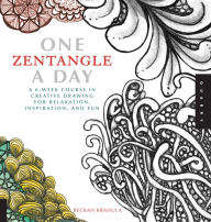 Title: One Zentangle A Day: A 6-Week Course in Creative Drawing for Relaxation, Inspiration, and Fun, Author: Beckah Krahula