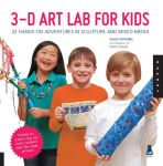 Alternative view 1 of 3D Art Lab for Kids: 32 Hands-on Adventures in Sculpture and Mixed Media - Including fun projects using clay, plaster, cardboard, paper, fiber beads and more!