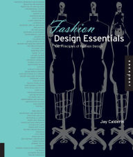 Title: Fashion Design Essentials: 100 Principles of Fashion Design, Author: Jay Calderin