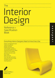 Title: The Interior Design Reference & Specification Book: Everything Interior Designers Need to Know Every Day, Author: Chris Grimley