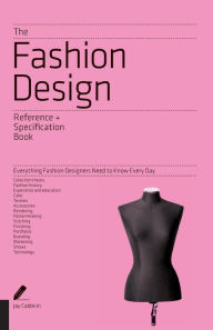 The Fashion Design Reference & Specification Book