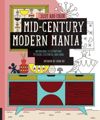 Just Add Color Mid Century Modern Mania 30 Original Illustrations