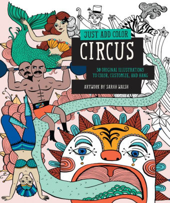 Just Add Color Circus 30 Original Illustrations To